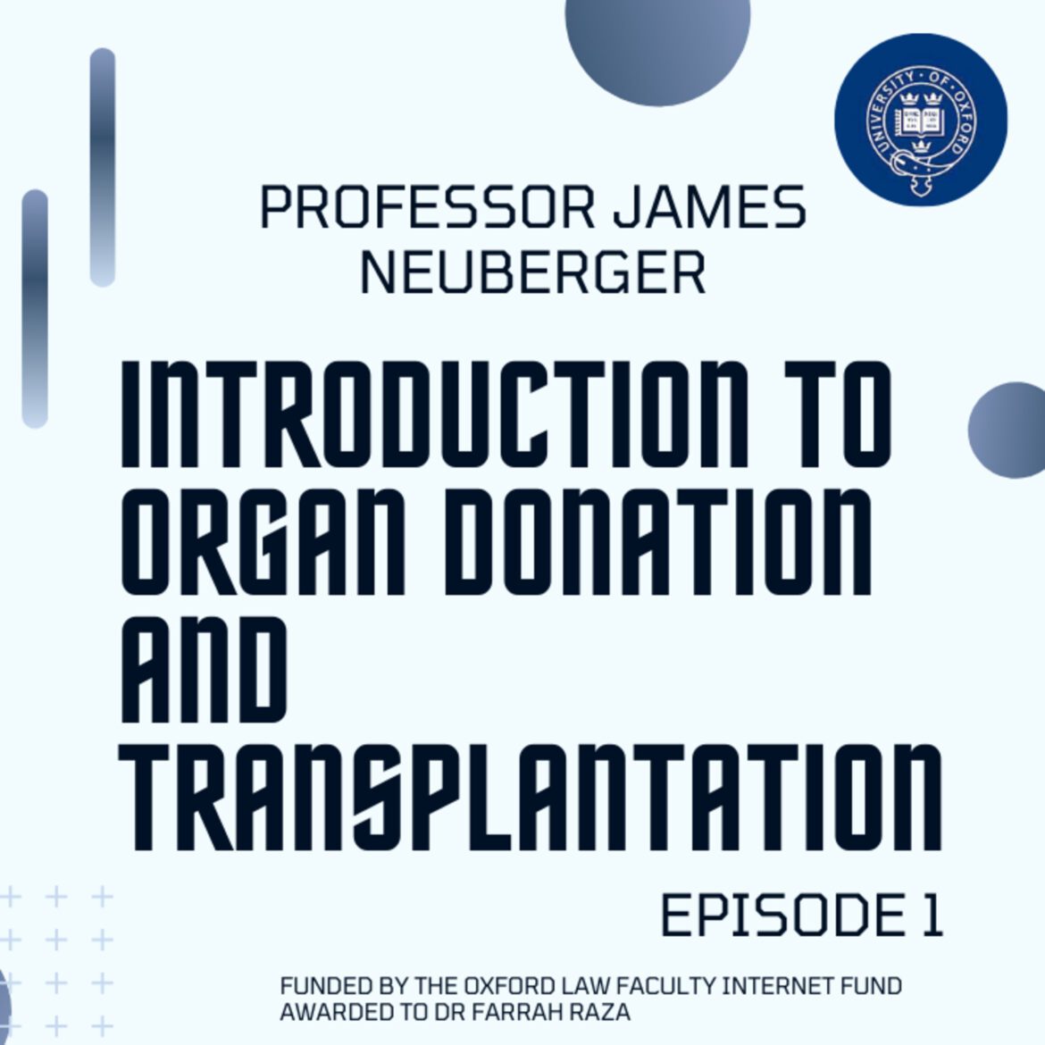 1: episode 1: introduction to organ donation and transplantation with professor james neuberger