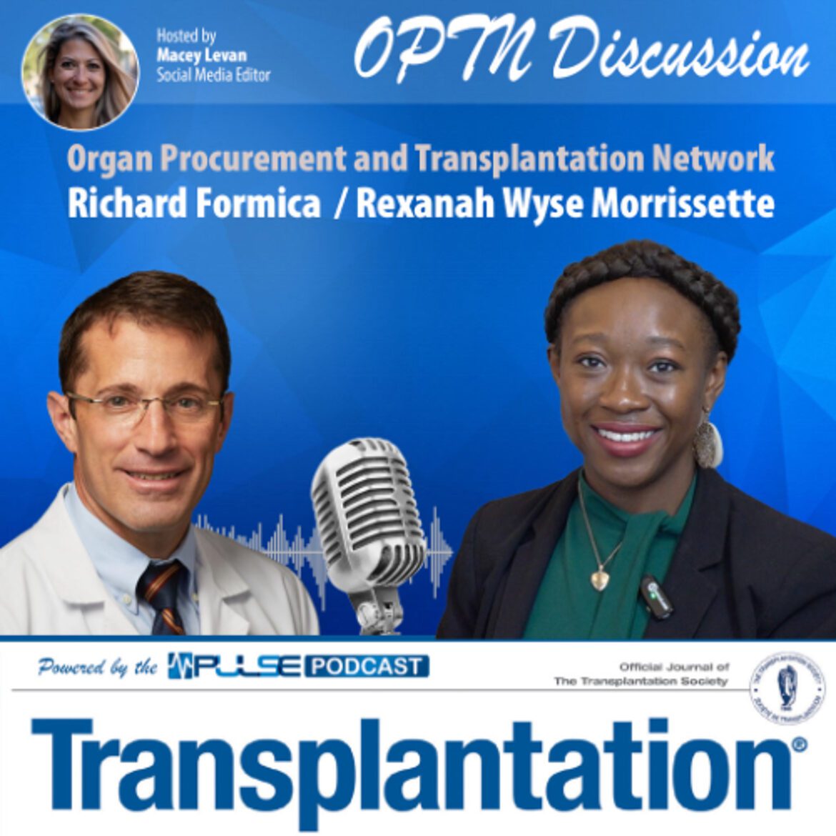 Episode 11: organ procurement & transplantation network (optn) discussion with richard formica and rexanah wyse