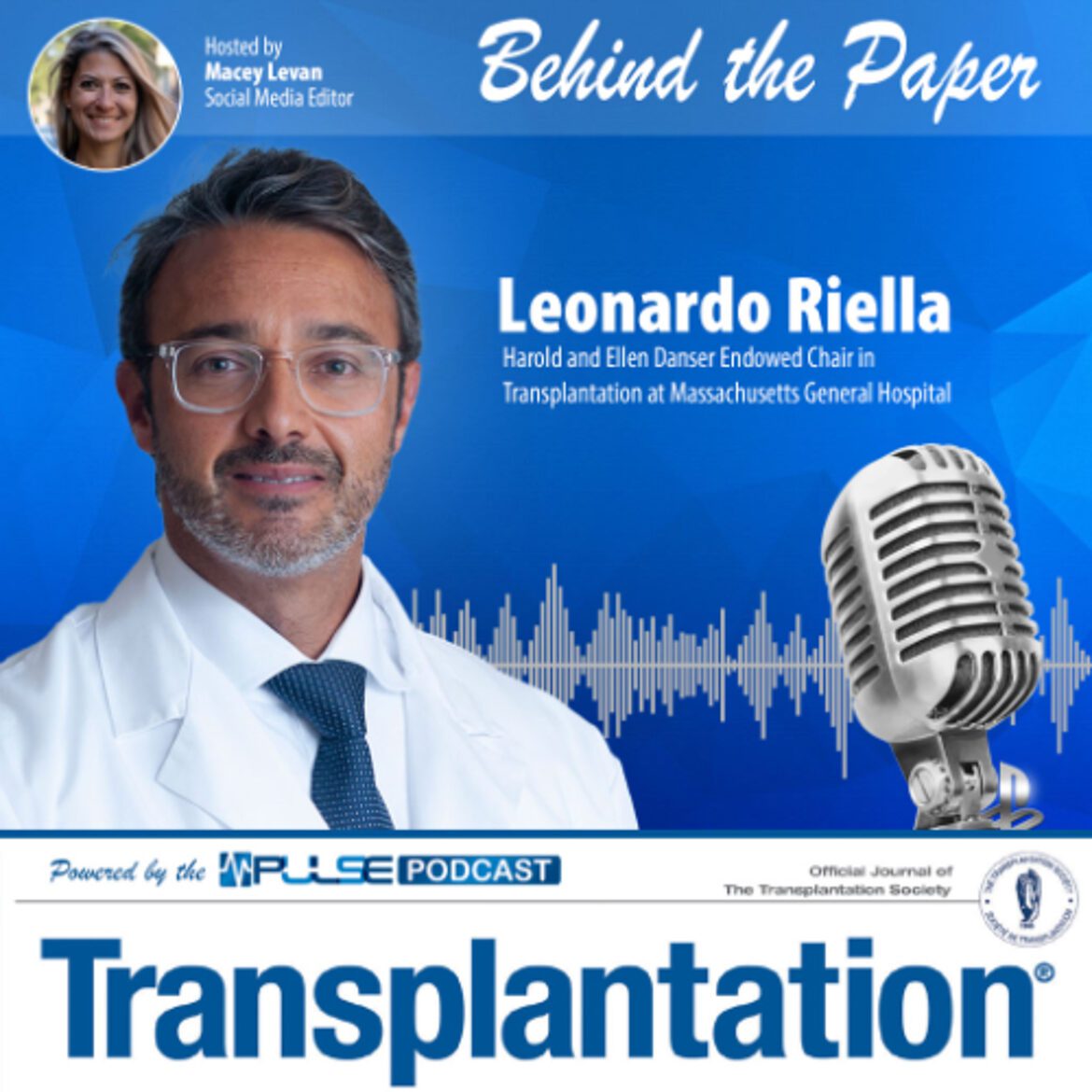 Episode 10: behind the paper – leonardo riella – transplantation journal