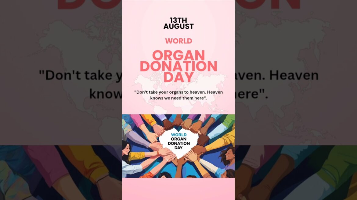 World organ donation day | 13 august #status #youtubeshorts #shorts