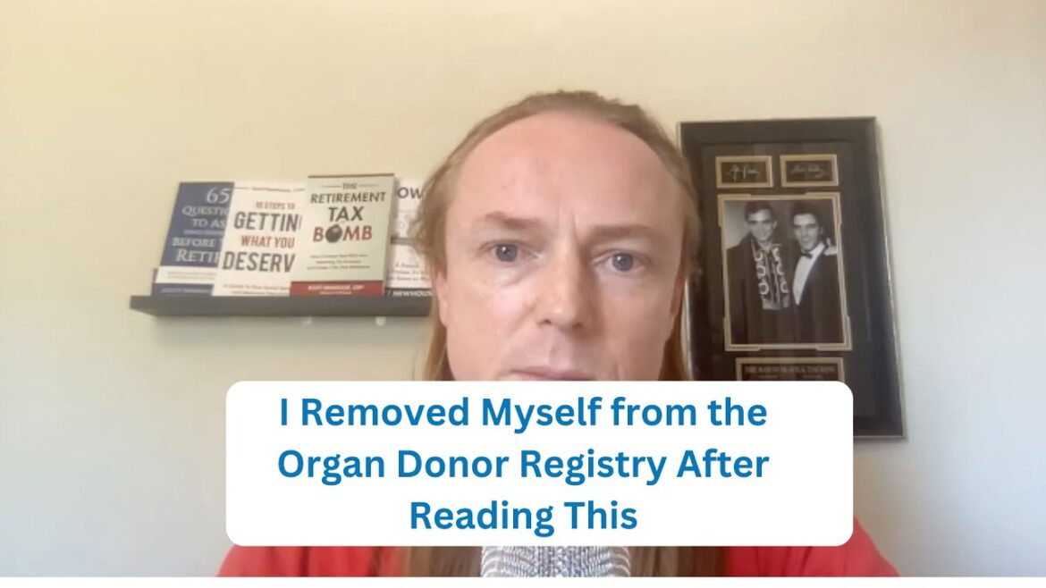 I removed myself from the organ donor registry after reading