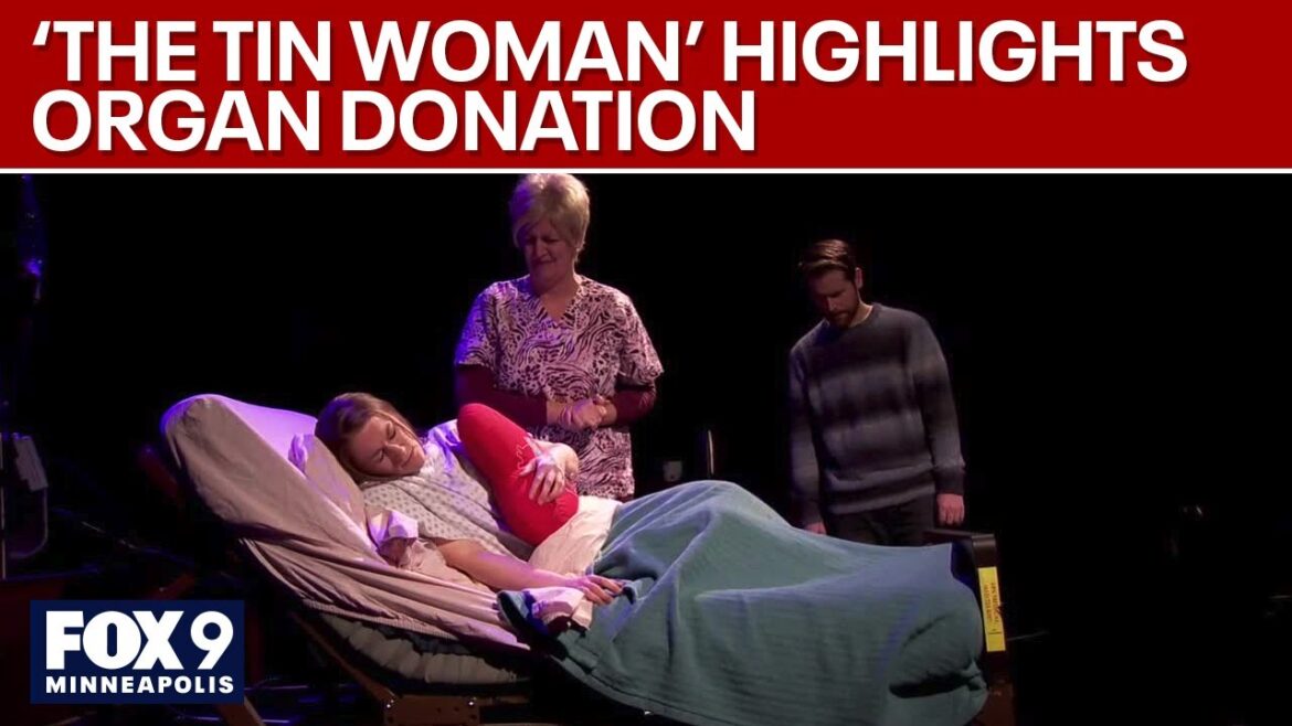'the tin woman' play puts a spotlight on organ donation