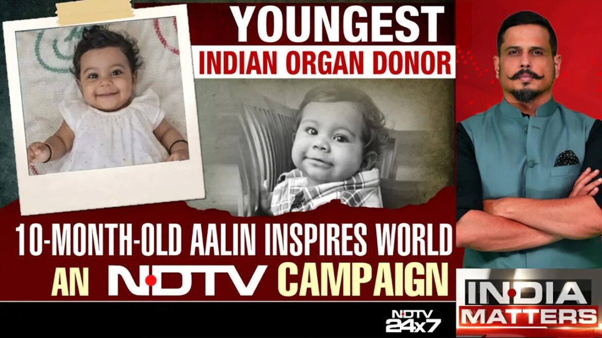 Donate organs, gift life: baby aalins story moves india
